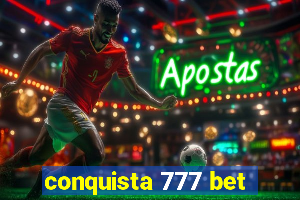 conquista 777 bet